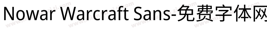 Nowar Warcraft Sans字体转换